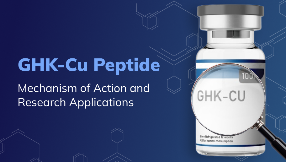 GHK-Cu Peptide: Mechanism of Action and Research Applications